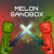 Melon Sandbox